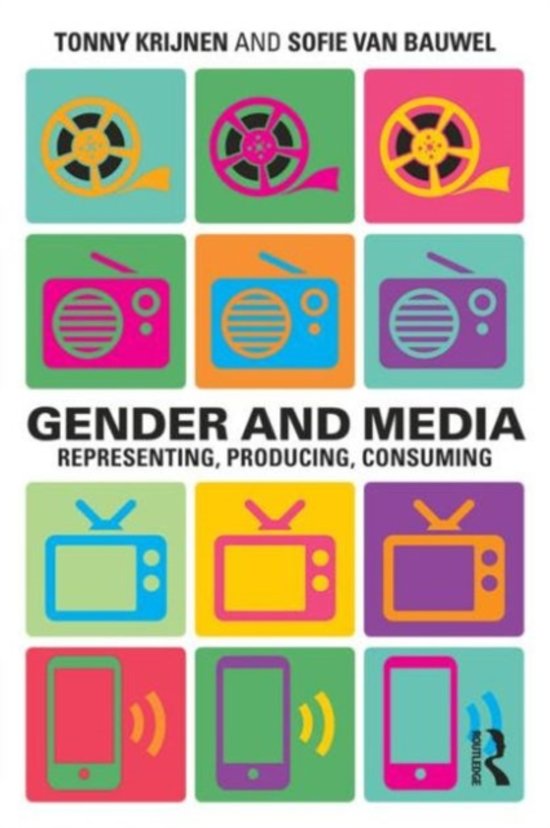 Gender And Media Representing Producing Consuming Ghent